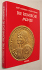 Antike Numismatik. 
KENT, J. P. C./OVERBECK, B./STYLOW, A. U./HIRMER,M. Die römische Münze. München 1973. 195 S., 172 Tf., 26 Farbtafeln. Gln. Schrif...