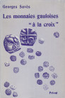 Antike Numismatik. 
SAVES, G. Les monnaies gauloises "à la croix". Toulouse 1976. 244 S. 30 Tf. Ganzleinen. I 929,00&nbsp;g. .