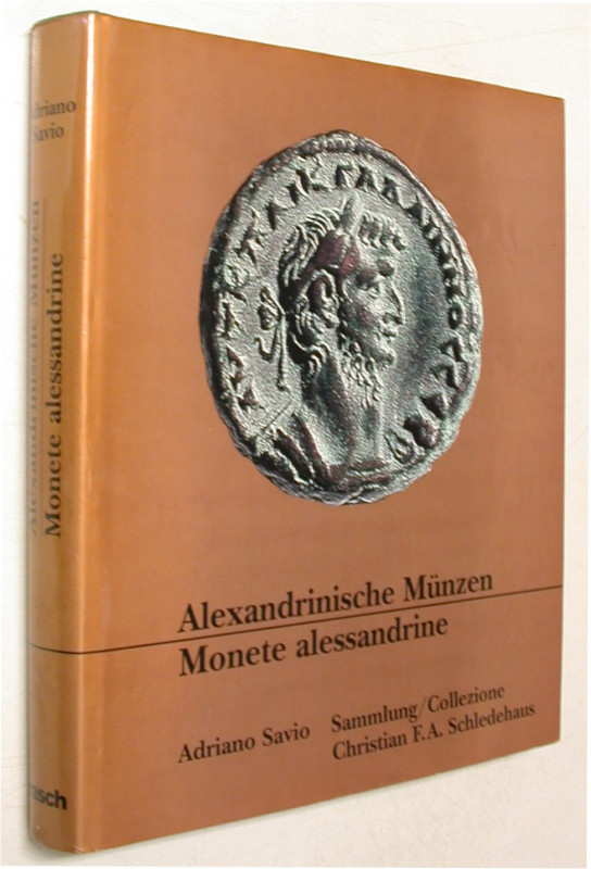 Antike Numismatik. 
SAVIO, A. Katalog der alexandrinischen Münzen der Sammlung ...