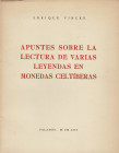 Antike Numismatik. 
VINCKE, E. Apuntes sobre la lectura de varias leyendas en monedas Celtíberas. Palam\'f3s 1953. Frontispiz, 67 S., 4 Tf. Broschier...