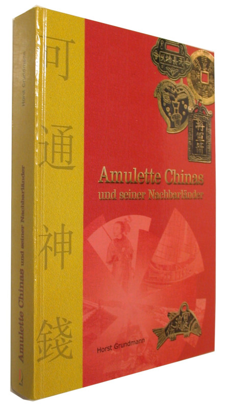 Mittelalterliche und neuzeitliche Numismatik. 
GRUNDMANN, H. Amulette Chinas un...