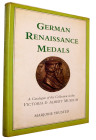 Mittelalterliche und neuzeitliche Numismatik. 
TRUSTED, M. German Renaissance Medals. A Catalogue of the Collection in the Victoria and Albert Museum...