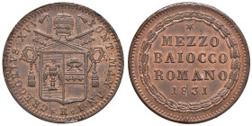 Gregorio XVI (1831-1846) Mezzo Baiocco 1831 A. I - Nomisma 531 CU (g 5,73) Rame rosso
FDC