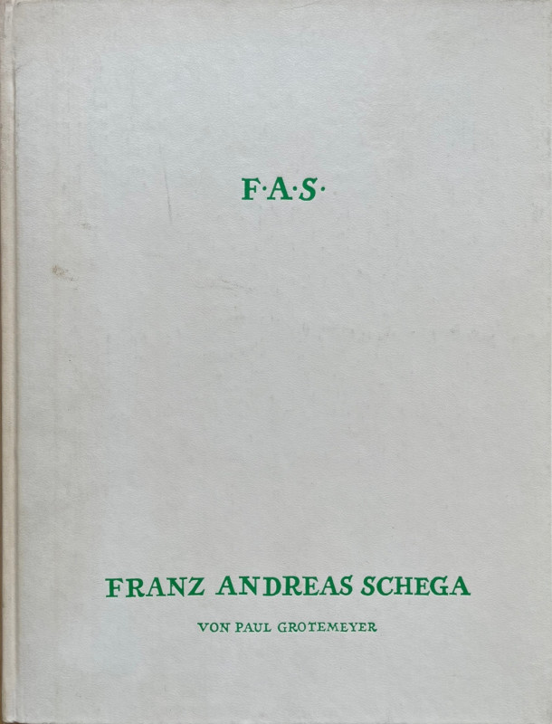 Monographien. Mittelalter und Neuzeit. Grotemeyer, P.


Franz Andreas Schega ...