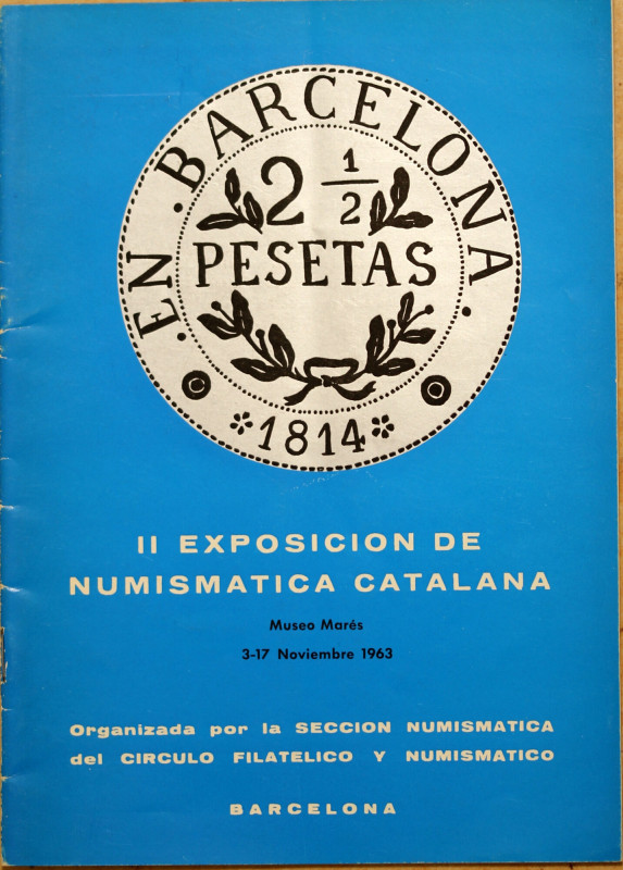 II Exposition de Numismatica Catalana, 3-17 Novembre 1963 II Exposition de Numis...