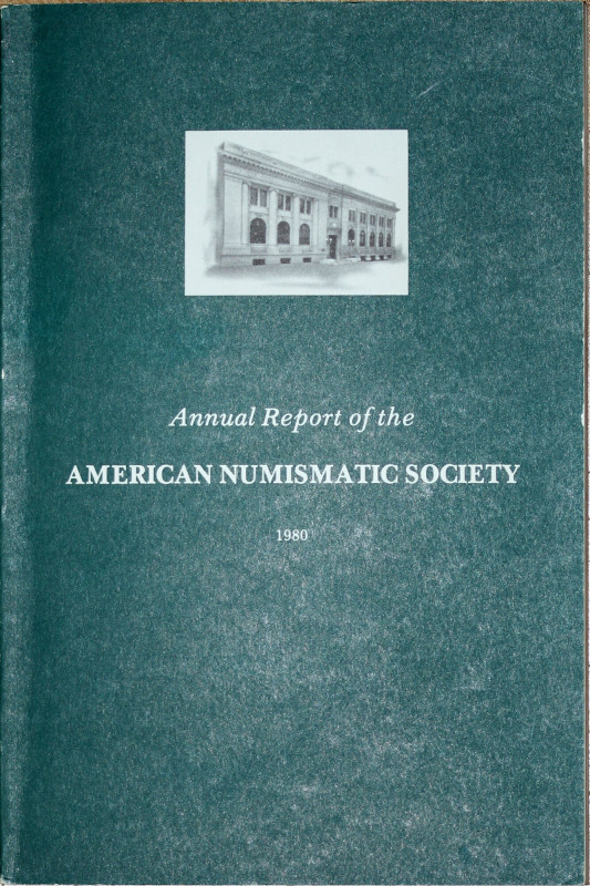Annual Report of the American Numismatic Society, 1980 Annual Report of the Amer...