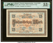 Memel Chamber of Commerce 75 Mark 22.2.1922 Pick 8 PMG About Uncirculated 53 EPQ. HID09801242017 © 2022 Heritage Auctions | All Rights Reserved
