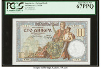Yugoslavia National Bank 100 Dinara 15.7.1934 Pick 31 PCGS Superb Gem New 67PPQ. HID09801242017 © 2022 Heritage Auctions | All Rights Reserved
