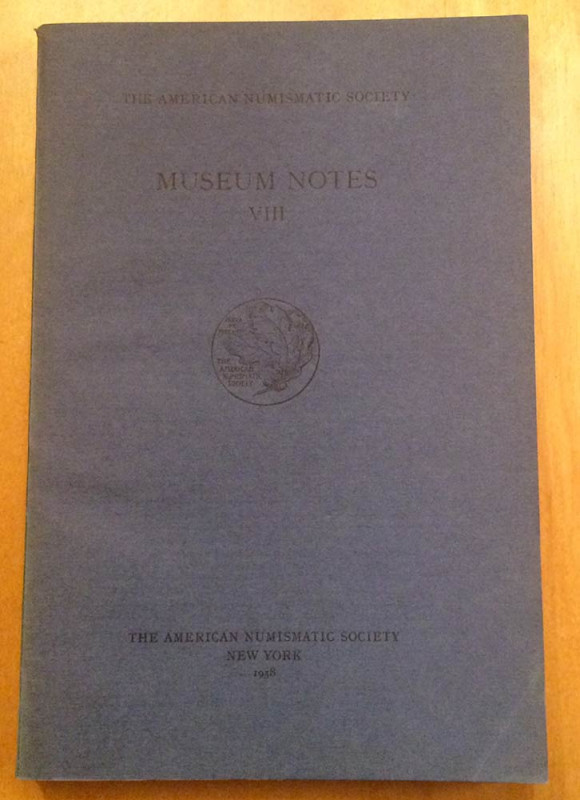 AA.VV. The American Numismatic Society. Museum Notes VIII. The American Numismat...