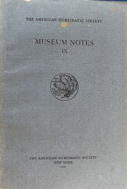 AA.VV. The American Numismatic Society. Museum Notes IX. The American Numismatic...