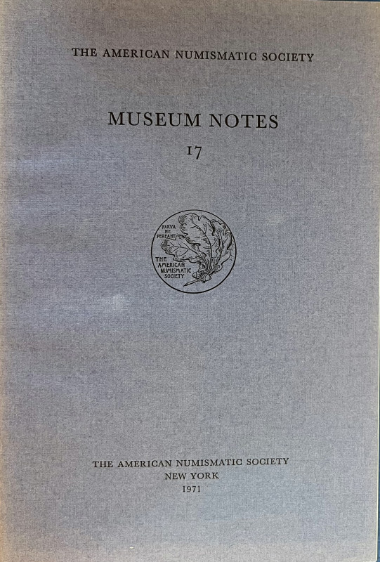 AA.VV. The American Numismatic Society. Museum Notes 17. The American Numismatic...