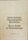 AA.VV. Revue Suisse de Numismatique. Tome 51, 1972. Brossura ed. pp. 257, tavv. 27, ill. in b/n n/t. Sommaire: Berend Denise, Les Tetradrachmes de Rho...