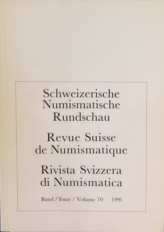 AA.VV. Revue Suisse de Numismatique. Tome 70, 1991. Brossura ed. pp. 106,ill. In...