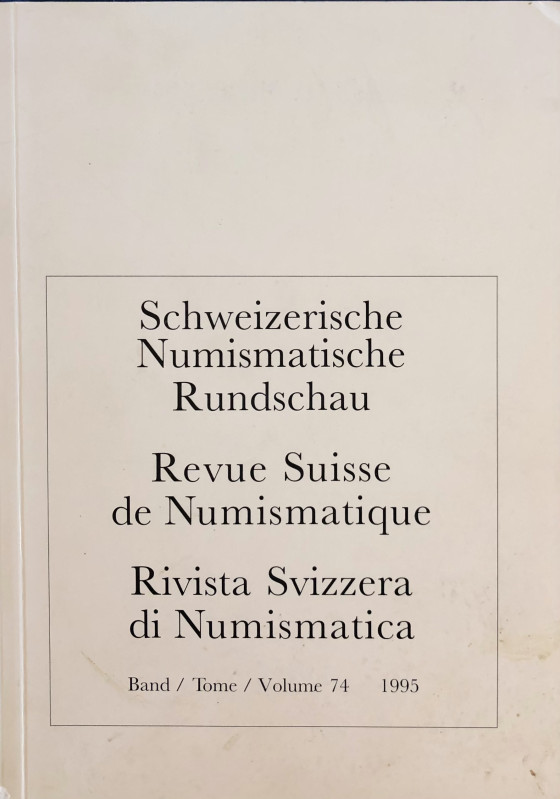 AA.VV. Revue Suisse de Numismatique. Tome 74, 1995. Brossura ed. pp. 169, ill. I...