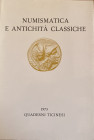 AA.VV. Quaderni Ticinesi. Numismatica e Antichità Classiche. Lugano 1973. Brossura ed. pp. 234, ill. In b/n. Indice: Arslan, Ermanno: Appunti per una ...