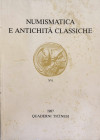 AA.VV. Quaderni Ticinesi. Numismatica e Antichità Classiche. Lugano 1987 Brossura ed. pp. 358, tavv. In b/n. Indice: Papageorgiadou-Banis, C., The Atz...