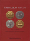 AA.VV. - I Medaglioni Romani del Monetiere del Museo Archeologico Nazionale. Vol. I. Gubbio, s.d. pp. 192, tavv. 50 + ill. nel testo a colori. ril. ed...