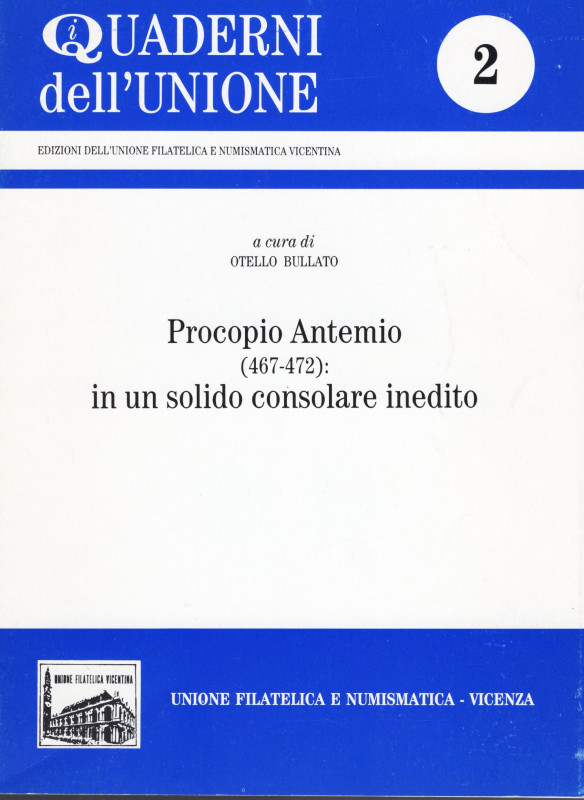 AA.VV. – Quaderni dell’unione 2. Bullato O. Procopio Antemio 467 – 472: in un so...