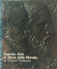 AA.VV. Duemila anni di storia della Moneta al Museo Bottacin. Padova 1988. Brossura ed. pp. 38, ill. In b/n. Buono stato.