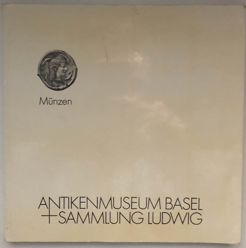 AA.VV. Antikenmuseum Basel und Sammlung Ludwing. Griechische Munzen aus Grossgri...