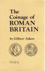 ASKEW G. - The coinage of roman britain. London, 1980. II ed. Pp. vi - 90, ill. nel testo. ril. ed. buono stato, ottimo manuale.
