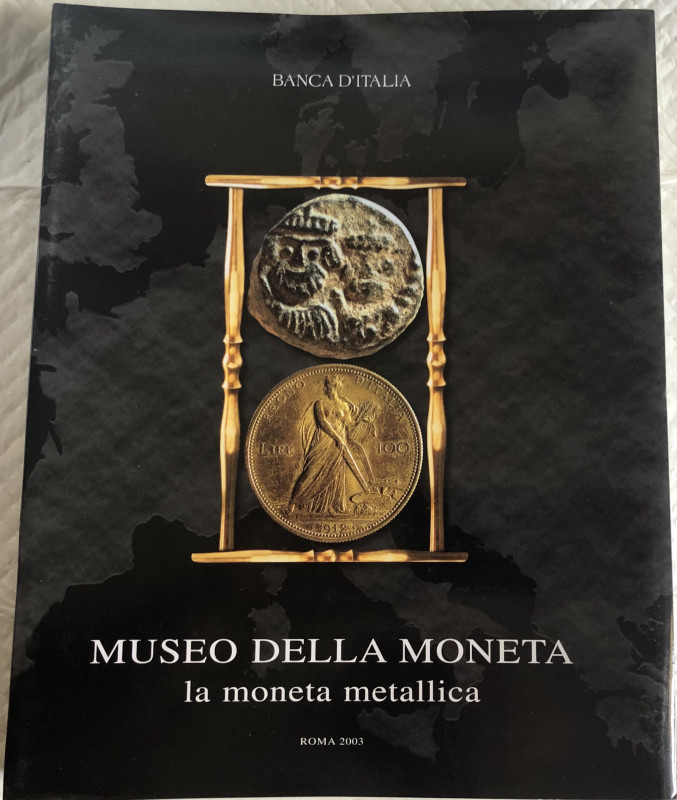 Balbi De Caro S. Museo della Moneta. La Moneta Metallica. Roma 2003. Brossura ed...