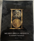 Balbi De Caro S. Museo della Moneta. La Moneta Metallica. Roma 2003. Brossura ed. pp. 352, ill. a colori. Buono stato.