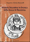 BARAVELLI E. E. – Monete bizantine in bronzo della zecca di Ravenna. Cesena, 2006. Pp.141, tavv. e ill. nel testo b\n. ril. ed. buono stato, important...
