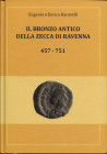 BARAVELLI E. E. – Il bronzo antico della zecca di Ravenna 457 – 751. Cervia, 2013. Pp. 287, ill 192 a colori. ril. ed. ottimo stato, importante lavoro...
