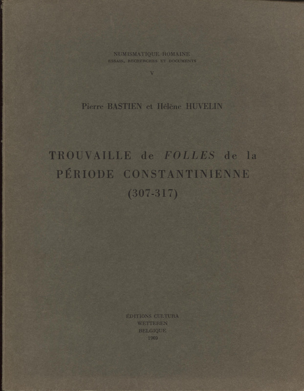 BASTIEN P. - HUVELIN H. - Trouvaille de folles de la periode costantinienne ( 30...