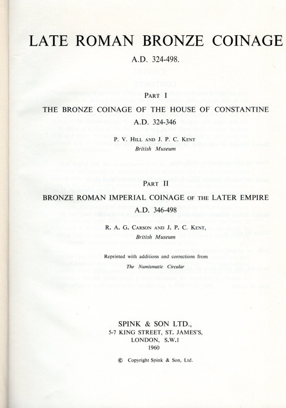 CARSON A.G. – KENT J.P.C. – HILL P. V. - Late Roman bronze coinage. Part I – II....