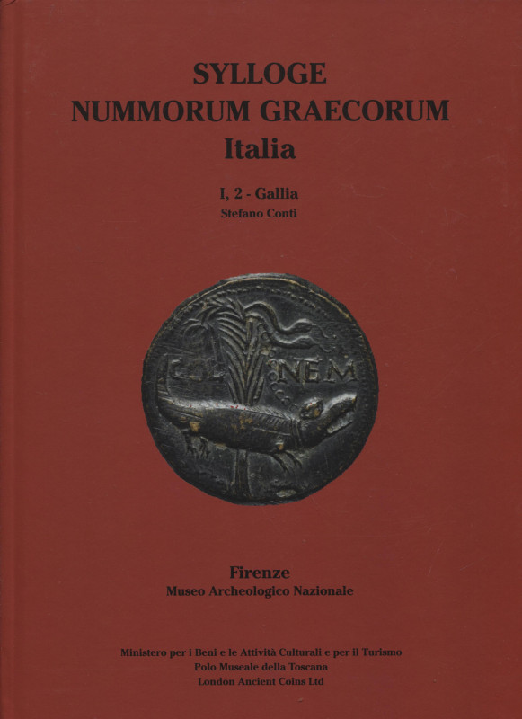 CONTI S. - Sylloge Nummorum Graecorum Italia. vol. I, 2 - Gallia. Firenze, 2021....