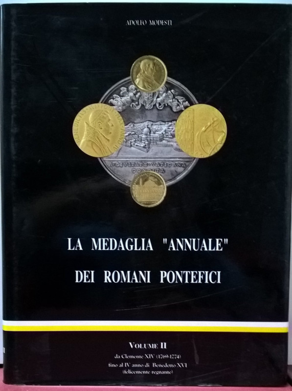 Modesti A. La medaglia “annuale” dei Romani Pontefici. Vol. II: Da Clemente XIV ...