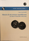 Morelli A.L. Monete di Età Romana Repubblicana nel museo Nazionale di Ravenna. Con prefazione di Lucia Travaini. Roma 2015. Brossura ed. pp. 215, ill....