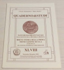 Morello A. Navi ed Elementi Navali sulle Monete della Repubblica Romana. Quaderno di Studi XLVIII. Formia Novembre/Dicembre 2001. Brossura ed. pp. 38,...
