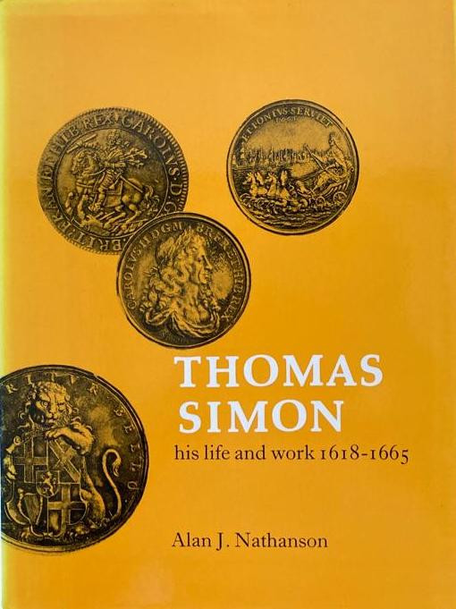 Nathanson Alan J. Thomas Simon: His life and work, 1618-1665. Seaby, 1975. Tela ...