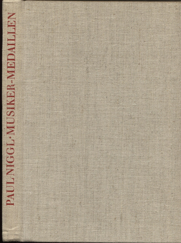 NIGGL PAUL. - Musiker medaillen. Darmstadt, 1965. Pp. 268, ill. nel testo b\n. r...