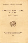 RAYMOND. D. – Macedonian regal coinage to 413 B. C.. N.N.A.M. 126. New York, 1953. Ril. editoriale, pp. 170, tavv. 15. Buono stato, raro e importante....