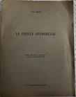 Sabetta L. Le Oselle Reimpresse. Estratto dalla rivista “Numismatica”, 1961. Brossura ed., pp 4. Buono stato.