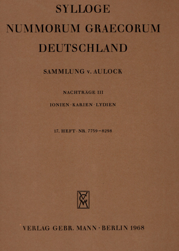 SYLLOGE NUMM. GRAECORUM. Deutschland. Sammlung V. Aulock. Nachtrage III. Ionie –...
