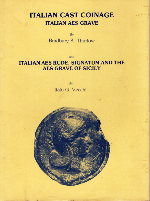 THURLOW BRADBURY K. – VECCHI I.G. – Italian cast coinage; italian Aes Grave, ita...