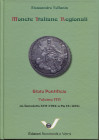 TOFFANIN A. - M.I.R. - Stato Pontificio Vol. IIII. Da Benedetto XIII 1724 a Pio IX 1878. Pavia, 2022. pp. 559, ill a colori nel testo. ril ed ottimo s...