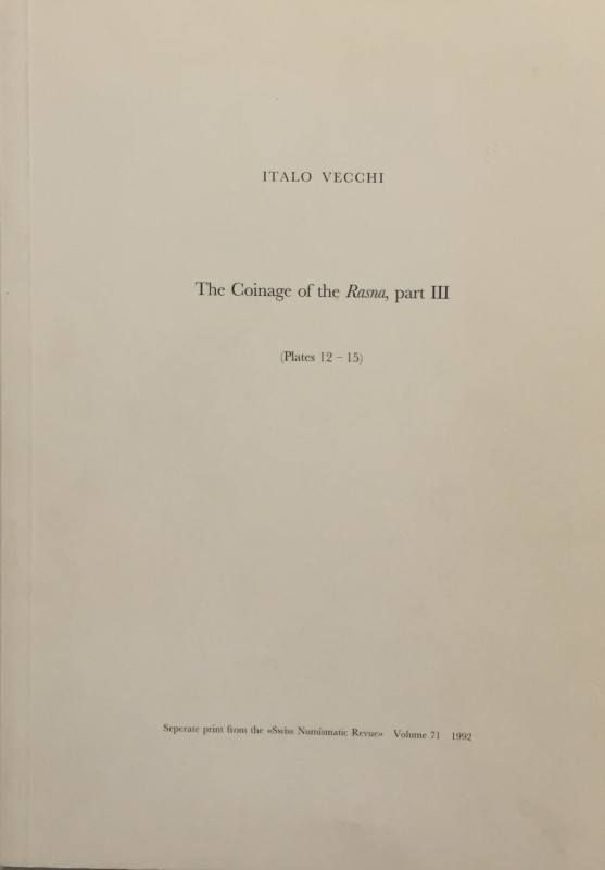 Vecchi I. The Coinage of the Rasna, Part III. Print from the “Swiss Numismatic R...