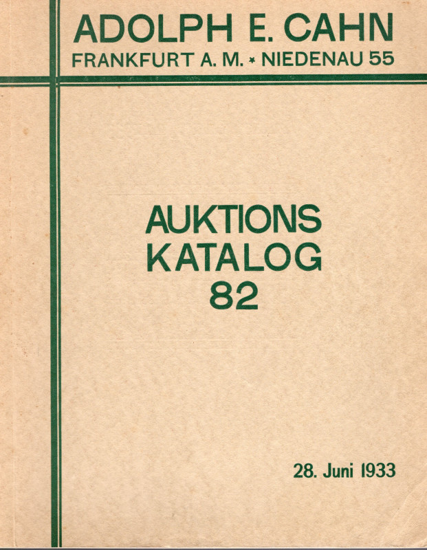 CAHN E. A. - Katalog, 82. Frankfurt am Main, 28 – Juni, 1933. I Bedeutende samml...