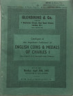 Glendining & Co. Catalogue of The important Collection of English Coins & Medals of Charles I. The property of a deceased Lady Collector. London 25 Ap...