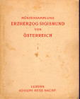 HESS A. NACH. – Luzern, 28 – Marz, 1933. Munzsammlung Erzherzog Sigismund von Oesterreich. I teil. Munzen Italien, Kreuzfaher – Staaten, Sudslaviche s...