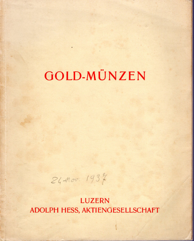 HESS A. Luzern 24 November 1937. Gold-munzen. Pp.21, nn.715, tavv. 7. Lista prez...