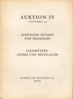 MUNZEN UND MEDAILLEN. Auktion IV. Basel, 3 – november, 1945. Schweizer munzen und medaillen. Goldmunzen antike und mittelalter. Pp. 36, nn. 501, tavv....