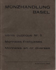 MUNZHANDLUNG. N 5. Basel, 18 – Decembre, 1935. Monnaies francaise, monnaies d’oro.. pp. iv, 18 nn. 430, tavv. 11. Ril. ed. buono stato. lista prezzi V...