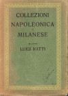PESARO LINO. Collezione Luigi Ratti; collezioni napoleonica e milanese. Milano, 29 – Marzo – 1916. pp. 224, nn.4123. brossura editoriale sciupata, buo...